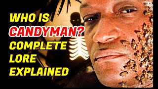 The Candyman  Complete Lore Explained In Detail [upl. by Hewart]