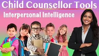 Child Counsellor Tools Multiple Intelligence Type Questionnaire Interpersonal Intelligence [upl. by Helsie529]