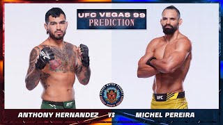 Anthony Hernandez vs Michel Pereira Prediction  UFC Vegas 99 Predictions  UFC Vegas 99 BETTING [upl. by Anoek]