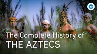 Ancient Civilizations The Advanced Aztec Empire  Full History Documentary [upl. by Haem]