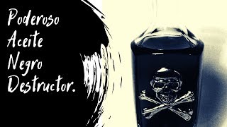 PODEROSO ACEITE NEGRO DESTRUCTOR [upl. by Remliw]