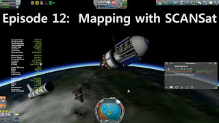 Mapping with SCANSat  KSP Career 12 [upl. by Nadab]