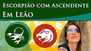 ESCORPIÃO COM ASCENDENTE EM LEÃO – POR PAULA PIRES [upl. by Elvira177]