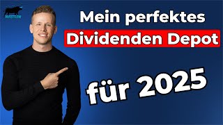 Mein perfektes Dividenden Depot für 2025wie ich es bauen würde [upl. by Nereids]