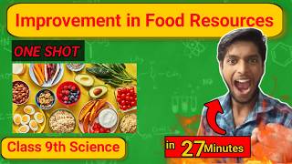 Improvement In Food Resources Class 9 One Shot 🔥 [upl. by Cottle]