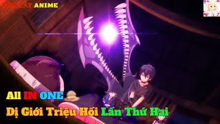 ALL IN ONE  Dị giới triệu hồi lần thứ hai  Mayuri Anime [upl. by Lia]