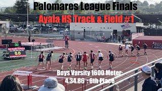 2024 Palomares League Finals Boys Varsity 1600  43486  42624  Congrats Ayala HS 1 in League [upl. by Rabkin]