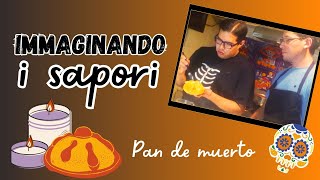 Immaginando i Sapori  Pan de muerto díademuertos pandemuerto porunméxicoincluyente [upl. by Airotkiv]