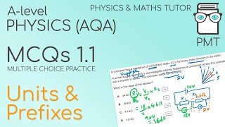 PMT MCQs 11  Units amp Prefixes  Physics Alevel AQA [upl. by Notaek541]