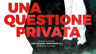 Una Questione Privata 2017 Streaming VOST FRENCH [upl. by Vasileior]