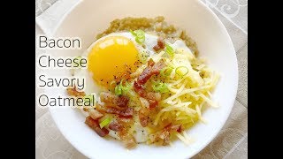 Bacon Cheese Savory Oatmeal  totikky tikky [upl. by Hyacinthie]