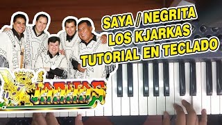 SAYANEGRITA  LOS KJARKAS TUTORIAL EN TECLADO [upl. by Dmitri95]