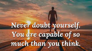 Confidence and SelfEsteem Quotes  Never Doubt Yourself  You Can Do It [upl. by Aristotle]