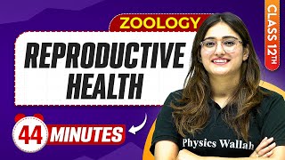 Reproductive Health in 44 Minutes  Class 12th Zoology  Mind Map Series [upl. by Belita]