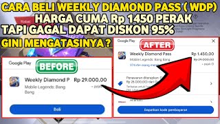 CARA BELI WEEKLY DIAMOND PASS ML CUMA HARGA Rp 1450 TAPI GAGAL DAPAT DISKON 95 GINI CARA ATASINYA [upl. by Shuping]