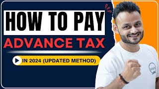 2024 Guide How to Pay Advance Tax Updated Method [upl. by Hodgkinson849]