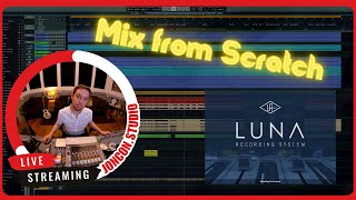 Mixing from Scratch in Luna as a Pro Tools User Live Stream [upl. by Lesya656]