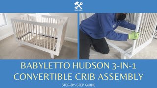 Babyletto Hudson 3in1 Convertible Crib Assembly Instructions Full StepbyStep Assembly Guide [upl. by Aslin]