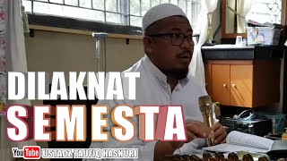 Ustadz Taufiq Hasnuri  Dilaknat Semesta [upl. by Natiha]