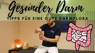 Tipps für einen gesunden Darm Darmflora  Mikrobiom  Darmreinigung  Darmsanierung [upl. by Bernardina]