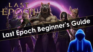 Last Epoch Beginners Guide [upl. by Llednek838]