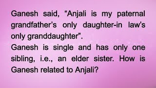 Ganesh said “Anjali is my paternal grandfather’s only daughterin law’s only granddaughter” [upl. by Shewchuk]