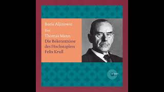 Thomas Mann  Bekenntnisse des Hochstaplers Felix Krull [upl. by Anjanette194]