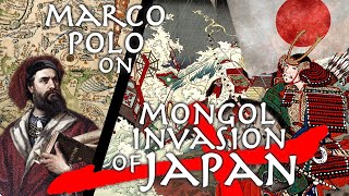 Earliest European Mention of Japan  Marco Polo Describes Mongol Invasion of Chipangu 1281 [upl. by Rutra]