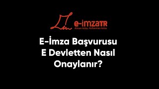 Eİmza Başvurusu E Devletten Nasıl Onaylanır [upl. by Daisey797]