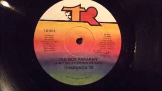 Charanga 76 No nos pararan Aint no stopping us now [upl. by Blynn]