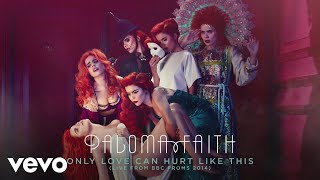 Paloma Faith  Only Love Can Hurt Like This Live from BBC Proms 2014  Official Audio [upl. by Adriana738]