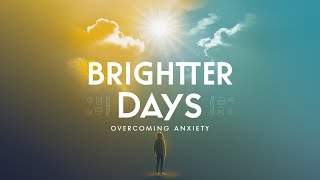 Brighter Days [upl. by Ellivnarg]