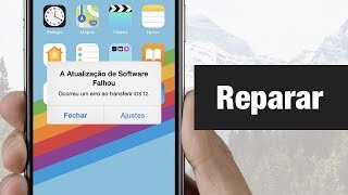 Ocorreu um erro ao instalar iOS 12 Veja como resolver [upl. by Oralee]