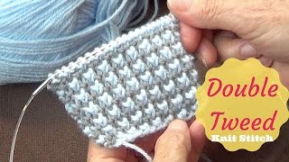 Double Tweed Knit Stitch [upl. by Nerraj]