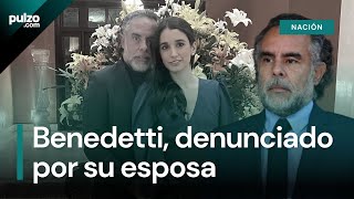 Armando Benedetti en nuevo escándalo su esposa lo denunció por agresión  Pulzo [upl. by Nhoj]