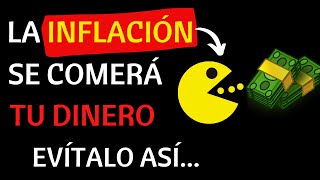 La Inflación ¡Bien Explicada  3 Claves para evitar que se coma tu dinero [upl. by Innavoeg]