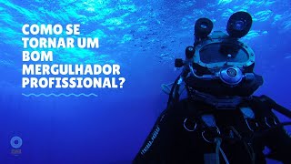 Como se tornar um bom Mergulhador Profissional [upl. by Coleen]