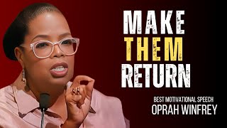 Man Always Return to You If You Act Like This  Oprah Winfrey Motivational Speech [upl. by Bullis]