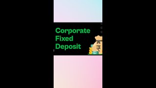 Corporate Fixed Deposit versus Bank Fixed Deposit [upl. by Yaron623]