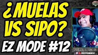 ¿Muelas vs Sipo EZ MODE 12 [upl. by Nigel]