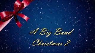 A Big Band Christmas II [upl. by Joannes465]