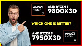 AMD Ryzen 7 9800X3D vs AMD Ryzen 9 7950X3D Comparison [upl. by Kcirevam387]