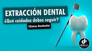 🦷✔️Cuidados tras una extracción dental✔️🦷  Clínica Dental Dentisalut [upl. by Brogle665]