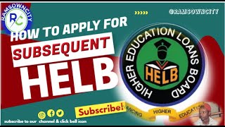 HOW TO APPLY FOR SUBSEQUENT HELB LOAN TUTORIAL 20222023 [upl. by Ykcir]