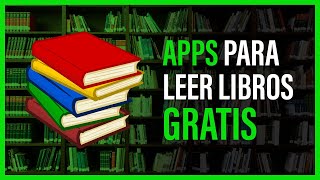 Las MEJORES APPS para LEER LIBROS GRATIS 🔥 [upl. by Haidabo]