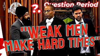 Question Period weak men make hard times [upl. by Whit572]