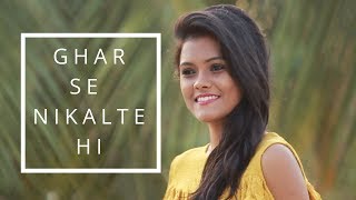 Ghar Se Nikalte Hi cover  Subbhecha [upl. by Aleda]