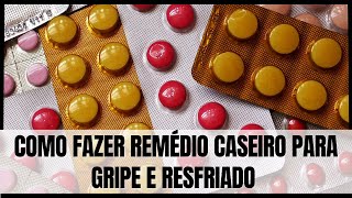 Remédio caseiro para gripe e resfriado [upl. by Heyman]