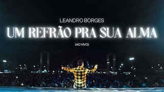 Leandro Borges  Um Refrão Pra Sua Alma [upl. by Sax]