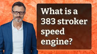 What is a 383 stroker speed engine [upl. by Auerbach]